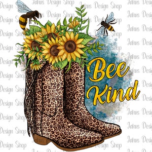 May include: A pair of brown and black leopard print cowboy boots with sunflowers and bees. The text "Bee Kind" is written in yellow letters on a blue background.