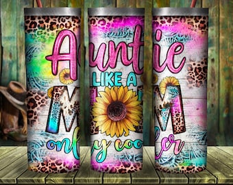 May include: Three stainless steel tumblers with a colorful design featuring a sunflower, leopard print, and the text "Auntie Like A Mom Only Cooler".