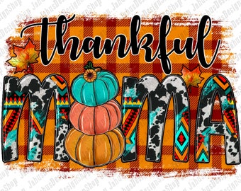 Thankful Mama  Png Sublimation Design, Fall Png, Fall Vibes Png, Pumpkin Png, Cowhide Png,Vibes Png,Instand Download
