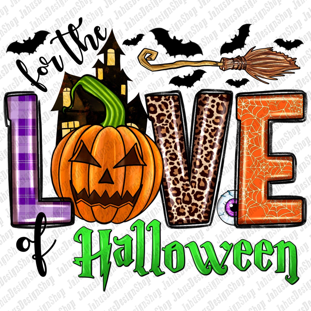 For the Love of Halloween Png Sublimation Design Download, Happy ...
