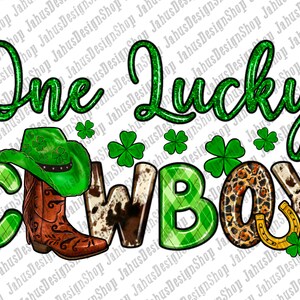 One lucky cowboy png sublimation design download, St. Patrick&#39;s Day png, western St. Patrick&#39;s png, sublimate designs download