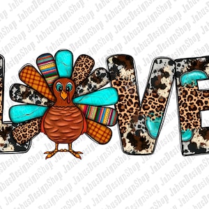 Love Thanksgiving With Turkey Png Sublimation Design, Love Turkey Png. Western Thanksgiving Png, Turkey Png, Love Png, Instant Download