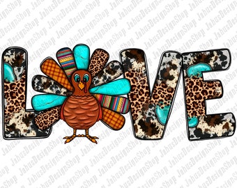 Love Thanksgiving With Turkey Png Sublimation Design, Love Turkey Png. Western Thanksgiving Png, Turkey Png, Love Png, Instant Download