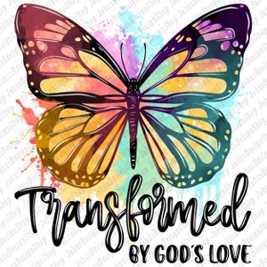 May include: A watercolor painting of a butterfly with vibrant colors, including pink, yellow, and blue. The butterfly is surrounded by colorful watercolor splatters. The text "Transformed by God's Love" is written in black below the butterfly.