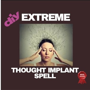 Thought Implantation Ritual - Implant Positive Thoughts in you Lover Mind