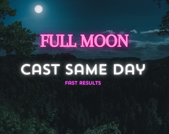 Top Full Moon Spell of your choosing to fix any problems and worries with magic spell
