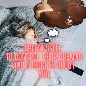 Dream spell to control their dreams and thoughts about you | Obsession | Love | Jealousy | Attract them | Seduce them | Hypnotize | Binding