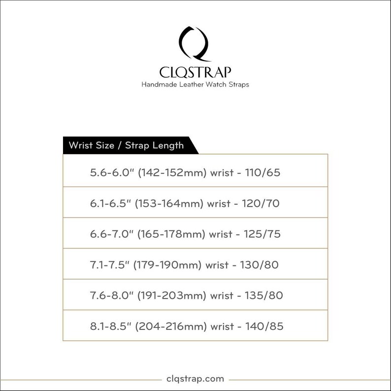May include: A white graphic with the CLQSTRAP logo and text "Handmade Leather Watch Straps." A chart details wrist size and strap length in inches and millimeters, ranging from 5.6" to 8.5" wrist sizes.