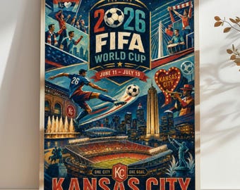May include: A vertical poster for the 2026 FIFA World Cup in Kansas City featuring a soccer player kicking a ball, a stadium, city skyline, and the text 2026 FIFA WORLD CUP JUNE 11 - JULY 19 KANSAS CITY ONE CITY ONE GOAL LIVE THE GAME in blue, red, and gold.