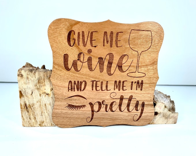 Cherry Hardwood Sticker "Wine and Pretty" Funny and Inspirational