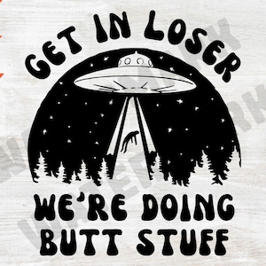 Alien svg, UFO svg, Wir tun Butt Stuff svg, Ufo Png, Alien Png