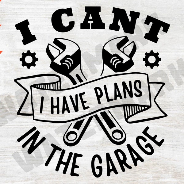 repair tools svg, mechanic png, I Cant I Have Plans mechanic tools svg