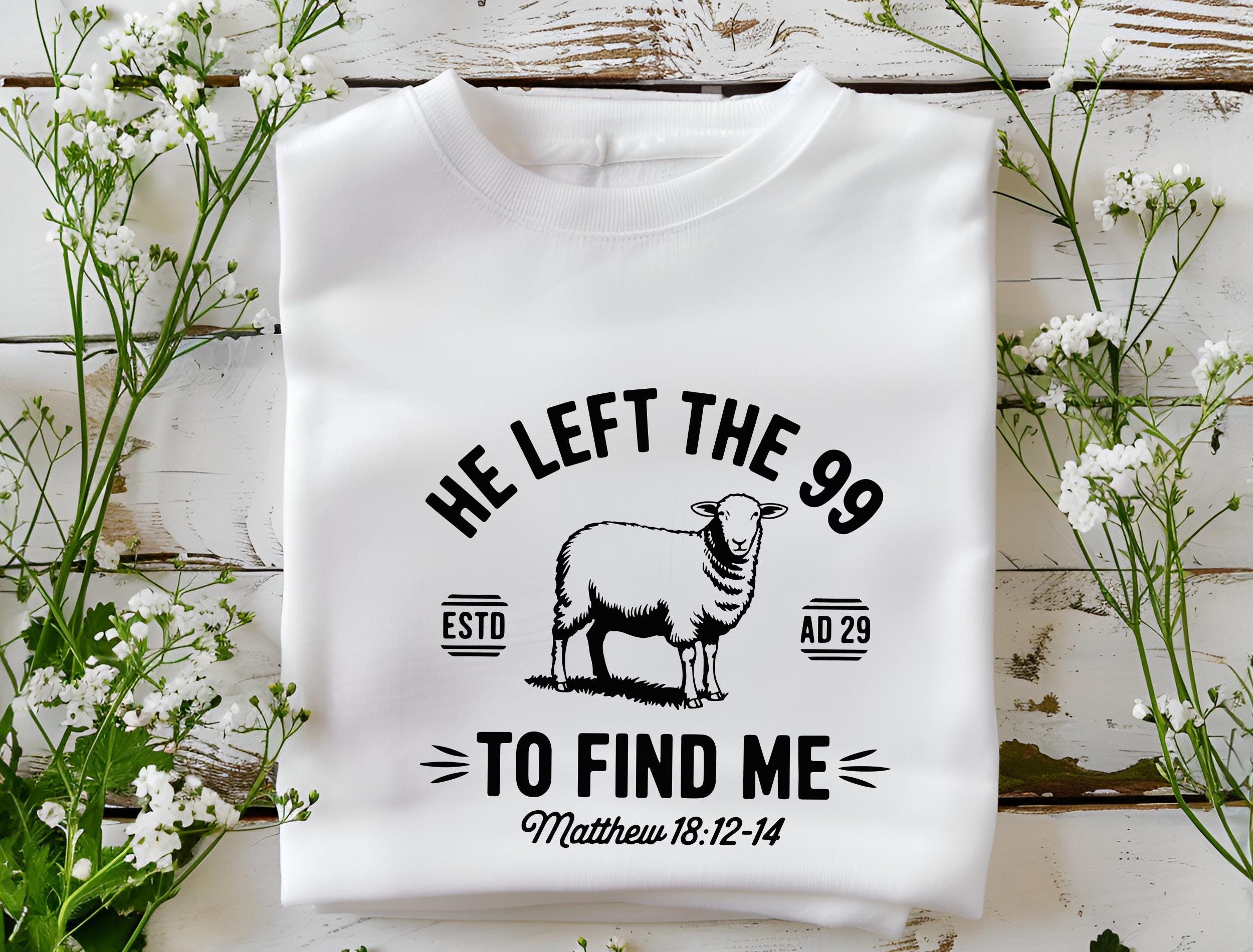 He Left the 99 to Save Me Svg, Christian Faith Svg, Jesus Shepherd Png ...