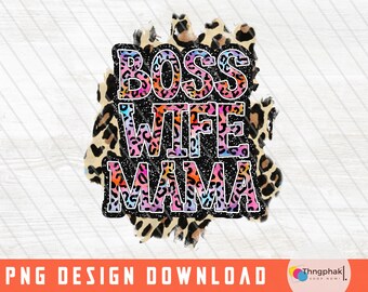 Mama Sublimation png, Boss Wife Mama Sublimation Designs Downloads, Digital Download, leopard sublimation