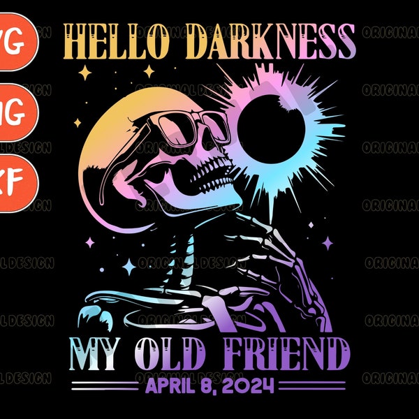 Eclipse Svg, Hello Darkness My Old Friend Solar Eclipse April 08, 2024 Svg, Solar Eclipse Svg, Solar Eclipse Png