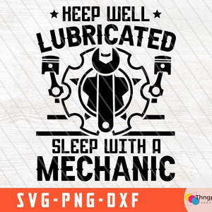 Keep Well Lubricated Sleep With A Mechanic svg, Garage Svg, Car Mechanic Svg, Us Mechanic Svg