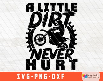 Dirt Bike svg, Dirt Never Hurt, Motocross Png, Motocross svg, Motocross Clip Art