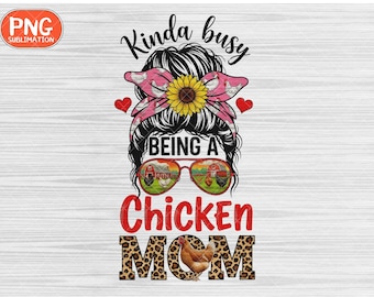 Messy bun Chicken mom Sublimation, Chicken mom png, Chicken Messy bun png, digital download