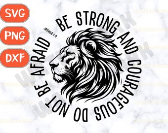 Be Strong And Courageous png, Bible verse png, Faith png, Joshua 1:9 Svg