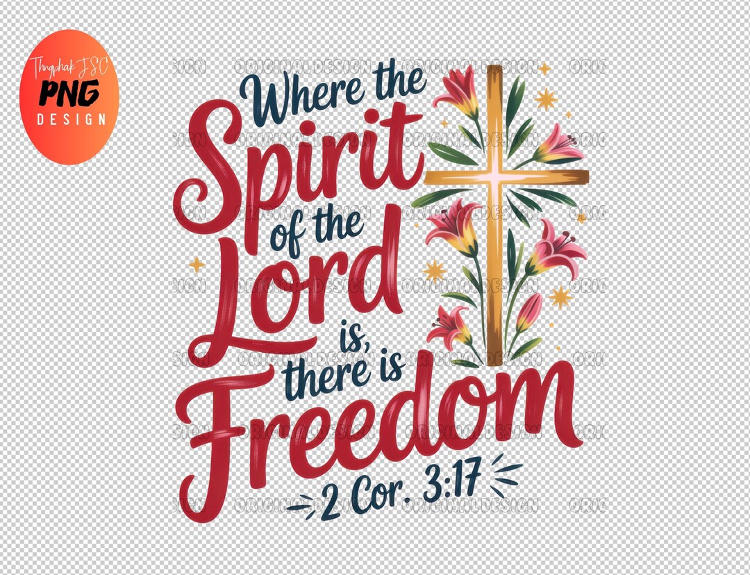 Where the Spirit of the Lord is Png, There is Freedom Png, Christian ...