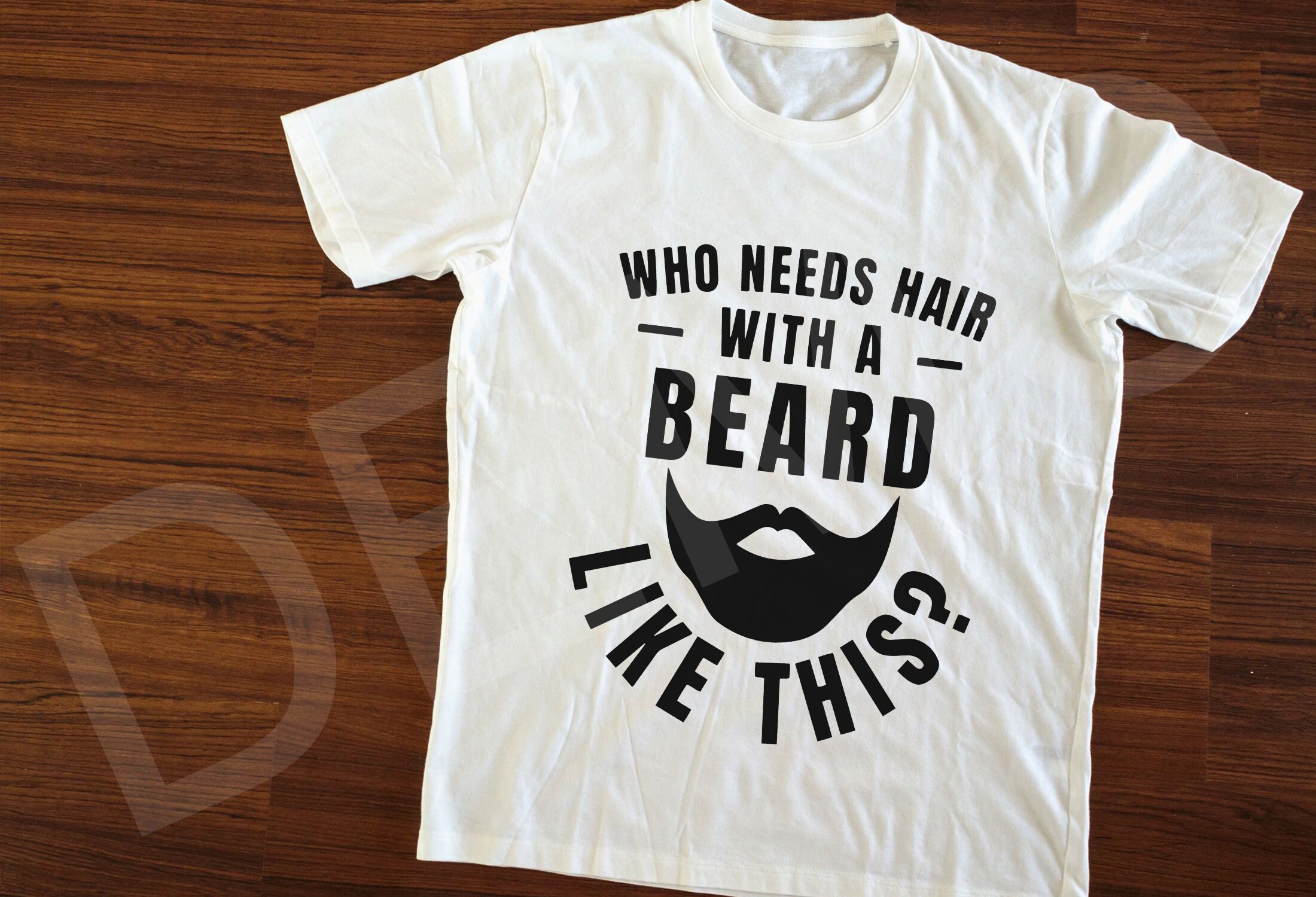 Beard Dad Shirt Svg Beard Png beard Svg Mens Who Needs Hair - Etsy UK
