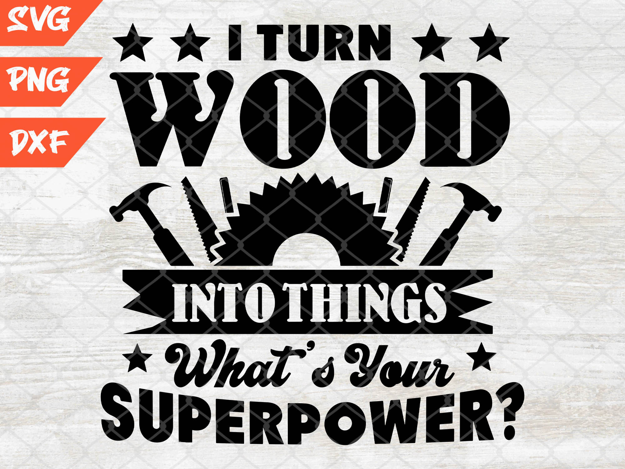 Handyman Svg, Builder Svg, Woodworking Svg, I Turn Wood Into Things Carpenter Woodworking svg, Carpentry Svg