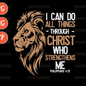 I Can Do All Things Through Christ Svg, Philippians 4:13, Lion Design Svg, Christian Inspirational Svg, Faith-Based Quote Svg