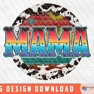 Mama Mini Png, Cowhide Png, Leopard Mama Mini, Western Sublimation, Serape png, Aztec, Mama Leopard Sublimation Design Dowlands