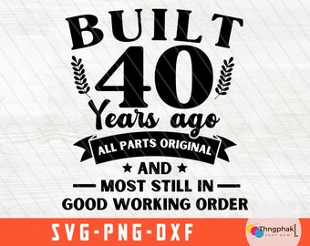 Divertente 40° compleanno svg, 40° compleanno regali svg, 40 anni png, 40° compleanno svg