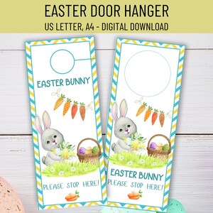 May include: Printable Easter door hanger featuring a cute bunny holding a basket of eggs and carrots. The text "Easter Bunny Please Stop Here!" is printed on the door hanger.