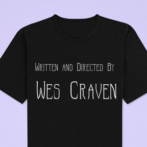 Horror Fan Wes Craven Written and Directed By T-Shirt