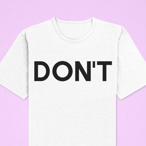David Ew &quot;Don&#39;t&quot; T-Shirt Shitts Creek
