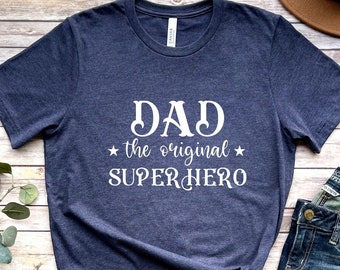 Dad The Original Superhero Shirt, Superhero Daddy 1st Father's Day, New Dad shirt, Superhero shirt, super dad shirt, dad superhero shirt