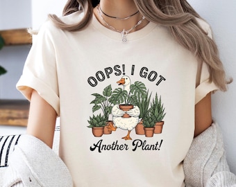 Funny Plant Lover Shirt, Oops I Got Another Plant Goose Shirt, Sarcastic Gardening Humor Shirt, Vintage Goose Meme Tee, Trendy Plant Lover