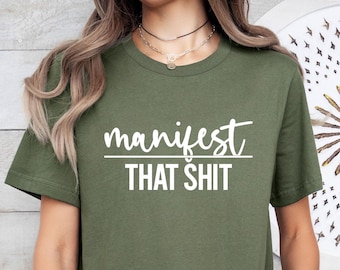 Manifest That Shit Shirt, Mystic Shirt, Chakras Shirt, Yoga Shirt, Manifest That Shit, Spiritual Shirt, Feminism Quotes, Empowerment Shirt