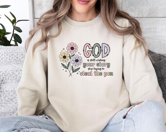 God Sweatshirt, Flower Faith Top, Motivational Sweatshirt, Inspirational Quotes, Christian Sweatshirt, Bible Verse Top, Jesus Sweatshirt