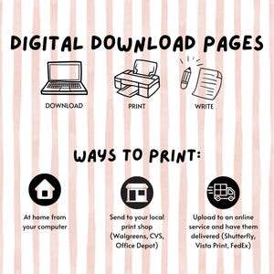May include: Digital download pages graphic with instructions. Includes icons for download, print, and write. Ways to print: at home, local print shop (Walgreens, CVS, Office Depot), or online service (Shutterfly, Vista Print, FedEx).
