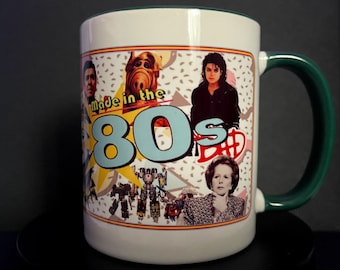 80's , Birthday Mug, Present, Made in the 80s Ceramic mug
