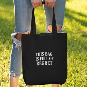 This Bag Is Full of Regret – Funny Minimalist Tote Bag, Emotional Support Bag, Sad Girl Aesthetic, Cotton Eco Shopper, Depressed Humor Gift