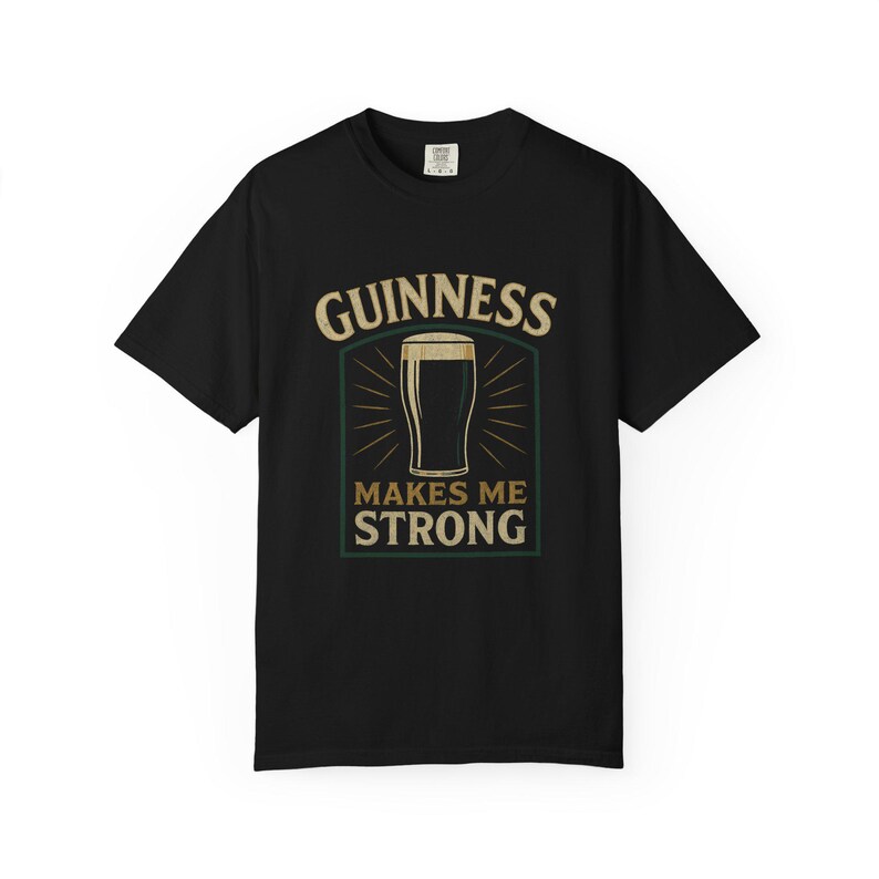 Guinness Makes Me Strong Tee: Unisex Garment-Dyed Cotton T-Shirt image 8