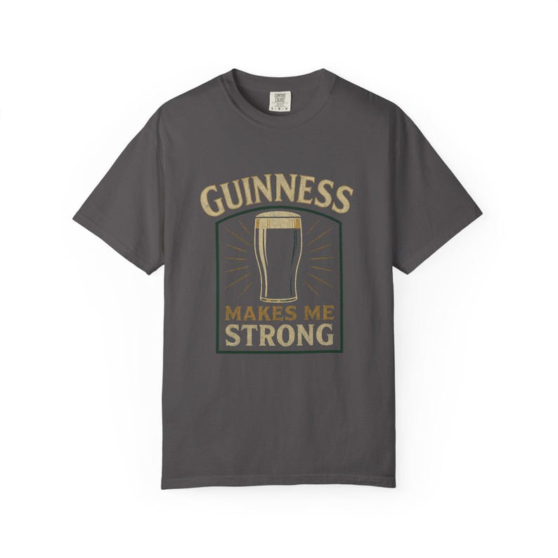 Guinness Makes Me Strong Tee: Unisex Garment-Dyed Cotton T-Shirt image 7