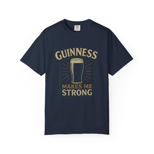 Guinness Makes Me Strong Tee: Unisex Garment-Dyed Cotton T-Shirt image 9