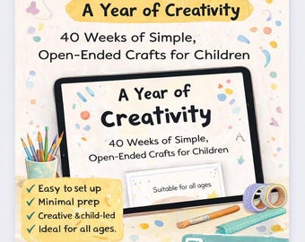 A Year of Creativity, 40 open ended art and craft activities for children, easy set up creative play, Home education and EYFS PDF