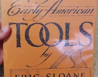 A Museum Of Early American Tools By ERIC SLOANE SC Book 1964 2nd printing 1974