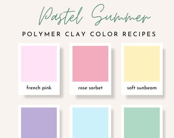 Pastel Polymer Clay Color Recipe Palette, Sculpey Clay Color Mixing, Digital Download, Light Spring Colors, Sculpey Premo Color Recipe