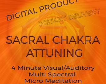 Sacral Chakra Attuning Multi Spectral Micro Meditation