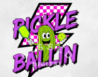Pickle Ballin, retro pickleball PNG, Cute Pickle Ball design, funny pickleball, Pickle ball DTF Transfer File, Dink This Shirt, funny pickle