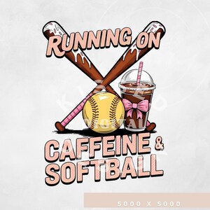 Running on Caffeine and Softball Png, Game Day Shirt Design, Coffee Lover Png, Softball Coquette Png, Softball Team design, softball drip