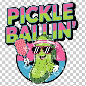 Pickle Ballin, retro pickleball PNG, Cute Pickle Ball design, funny pickleball, Pickle ball DTF Transfer File, Dink This Shirt, funny pickle