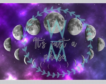 It’s just a phase lunar png sublimation digital download Great for tumbler wraps
